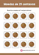 Moedas de 25 para imprimir Moedas de 25 para imprimir para 5º Ano, 4º Ano, 3º Ano de Matemática, Dinheiro - Material educacional