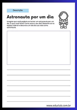 Redação: Astronauta por um dia Redação: Astronauta por um dia para 4º Ano, 3º Ano, 2º Ano de Língua Portuguesa, Ciências, Sistema Solar - Material educac...