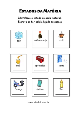 Identifique o estado físico da matéria Identifique o estado físico da matéria para 4º Ano, 3º Ano de Ciências, Estados da Matéria - Material educacional