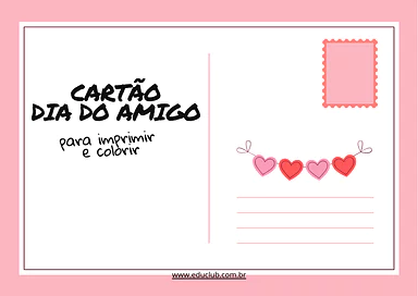 Cartão do Dia do Amigo para imprimir e colorir: Uma lembrança especial! Cartão do Dia do Amigo para imprimir e colorir: Uma lembrança especial! para 5º Ano, 4º Ano, 3º Ano, 2º Ano, 1º Ano de Dia...
