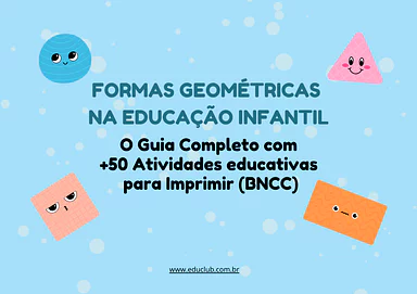 Formas geométricas na Educação Infantil: + 50 atividades educativas Formas geométricas na Educação Infantil: + 50 atividades educativas para Pré-Escola de Geometria, Figuras Geométricas - Ma...