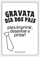 Gravata Dia dos Pais para imprimir e colorir Gravata Dia dos Pais para imprimir e colorir para 2º Ano, 1º Ano, Pré-Escola de Datas Comemorativas, Dia dos Pais - Materi...