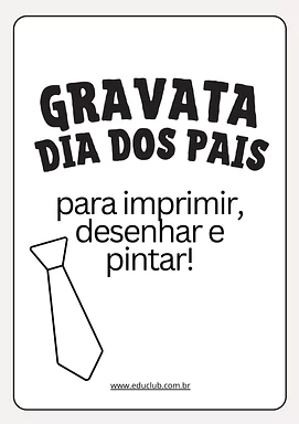 Gravata Dia dos Pais para imprimir e colorir Gravata Dia dos Pais para imprimir e colorir para 2º Ano, 1º Ano, Pré-Escola de Datas Comemorativas, Dia dos Pais - Materi...