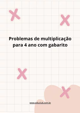 Problemas de multiplicação para 4 ano com gabarito Problemas de multiplicação para 4 ano com gabarito para 4º Ano de Operações básicas, Matemática, Problemas - Material educ...