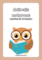 Caderno de atividades dos animais noturnos para 2º Ano, 1º Ano de Língua Portuguesa, Ciências, Seres Vivos, Matemática - M...