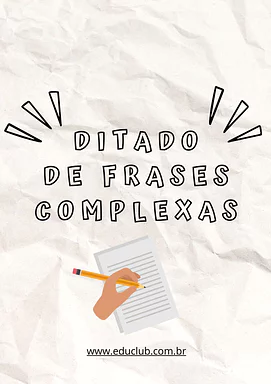 Frases complexas para ditado: atividade de ortografia e escrita Frases complexas para ditado: atividade de ortografia e escrita para 5º Ano, 4º Ano, 3º Ano de Língua Portuguesa, Ditado, ...