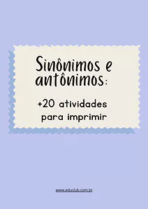 Sinônimos e antônimos: + 20 atividades para imprimir