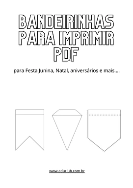 Bandeirinhas para imprimir para Festa Junina, Natal, aniversário para Creche, 5º Ano, 4º Ano, 3º Ano, 2º Ano, 1º Ano, Pré-...