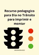 Recurso pedagógico para Dia no Trânsito para imprimir e montar