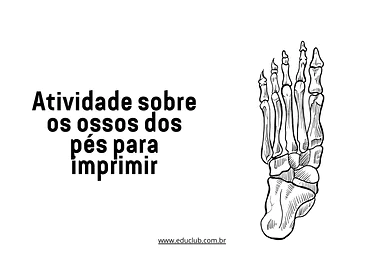 Atividade sobre os ossos dos pés para imprimir Atividade sobre os ossos dos pés para imprimir para 5º Ano, 4º Ano de Ciências, Corpo humano - Material educacional