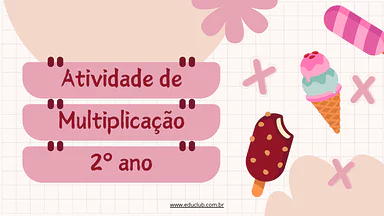 Atividade para aprender multiplicação 2º ano: recortar e colar Atividade para aprender multiplicação 2º ano: recortar e colar para 3º Ano, 2º Ano de Operações básicas, Matemática - Mate...