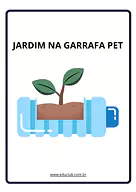 Jardim na garrafa pet: uma semente de consciência e cuidado para 3º Ano, 2º Ano, 1º Ano de Ciências, Experimentos, Meio Am...