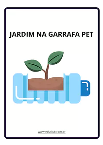 Jardim na garrafa pet: uma semente de consciência e cuidado