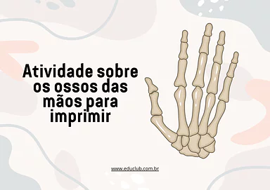 Atividade sobre ossos das mãos para imprimir Atividade sobre ossos das mãos para imprimir para 5º Ano, 4º Ano de Ciências, Corpo humano - Material educacional