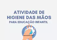 Atividade de higiene das mãos para Educação Infantil Atividade de higiene das mãos para Educação Infantil para Creche, Pré-Escola de Ciências, Higiene pessoal - Material educa...