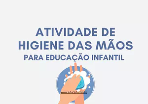 Atividade de higiene das mãos para Educação Infantil