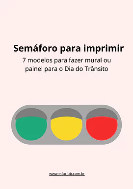 Semáforo para imprimir Semáforo para imprimir para Creche, 5º Ano, 4º Ano, 3º Ano, 2º Ano, 1º Ano, Pré-Escola de Datas Comemorativas, Recursos Ed...