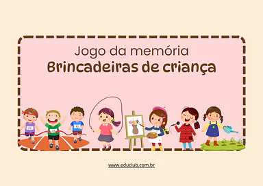 Jogo da memória Brincadeiras de criança para imprimir Jogo da memória Brincadeiras de criança para imprimir para Creche, 2º Ano, 1º Ano, Pré-Escola de Recursos Educativos, Brin...