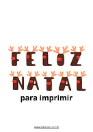 Feliz Natal para imprimir Feliz Natal para imprimir para Creche, 5º Ano, 4º Ano, 3º Ano, 2º Ano, 1º Ano, Pré-Escola de Datas Comemorativas, Recursos...