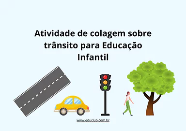 Atividade de colagem sobre trânsito para Educação Infantil | Educlub