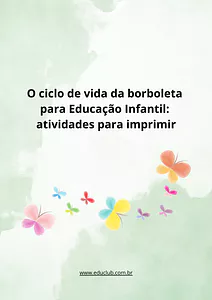 Ciclo de vida da borboleta para Educação Infantil: atividades para imprimir