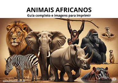 Guia completo de animais africanos com imagens para imprimir Guia completo de animais africanos com imagens para imprimir para Creche, 5º Ano, 4º Ano, 3º Ano, 2º Ano, 1º Ano, Pré-Esco...