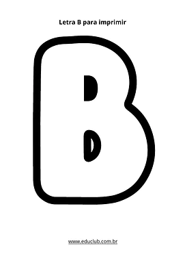 Letra B para imprimir para Creche, Pré-Escola, 1º Ano, 2º Ano, 3º Ano, 4º Ano, 5º Ano de Língua Portuguesa, Alfabeto - Mat...