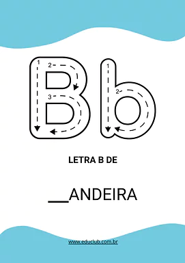 Letra B de bandeira para imprimir para Pré-Escola, 1º Ano, 2º Ano de Língua Portuguesa, Alfabeto, Alfabetização - Material...