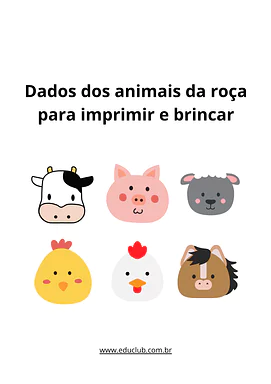Dados dos animais da roça para imprimir e brincar Dados dos animais da roça para imprimir e brincar para Pré-Escola, 1º Ano, 2º Ano de Ciências, Seres Vivos, Como fazer, Cr...