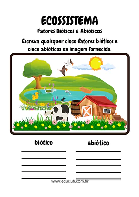 Atividade sobre ecossistema fatores bióticos e abióticos Atividade sobre ecossistema fatores bióticos e abióticos para 4º Ano, 5º Ano de Ciências, Biomas e ecossistemas - Material...