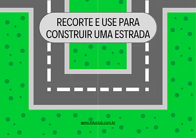 Recorte e use para construir estradas para 5º Ano, 4º Ano, 3º Ano, 2º Ano, 1º Ano, Educação Infantil de Brincadeiras - Mat...