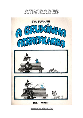 Atividade sobre o livro A Bruxinha Atrapalhada para 2º Ano, 3º Ano, 4º Ano, 5º Ano de Língua Portuguesa, Interpretação de ...