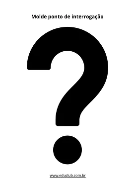 Molde do ponto de interrogação para imprimir para Educação Infantil, 1º Ano, 2º Ano de Português, Artes - Material educaci...