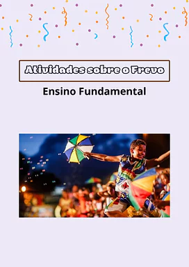 Atividades sobre o frevo para 4º e 5º ano do ensino fundamental para 4º Ano, 5º Ano de Geografia, História, Português, Art...