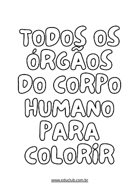 Desenhos dos órgãos do corpo humano para colorir para Educação Infantil, 1º Ano, 2º Ano, 3º Ano de Corpo humano, Ciências ...