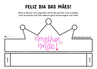 Coroa para a melhor mãe do mundo para imprimir  para Educação Infantil, 1º Ano, 2º Ano de Datas Comemorativas, Artes - Mat...