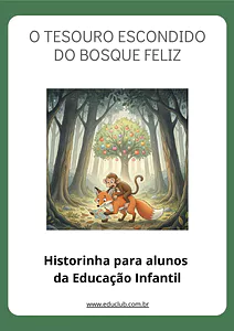 Historinha para alunos da Educação Infantil: O tesouro escondido do bosque feliz