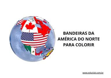 Bandeiras da América do Norte para colorir para Educação Infantil, 1º Ano, 2º Ano, 3º Ano de Geografia, Artes - Material e...