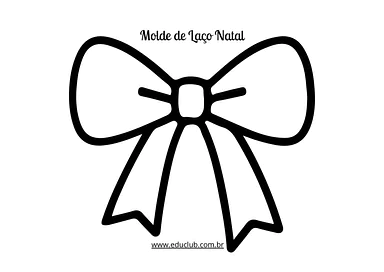 Molde de laço de Natal para imprimir para Educação Infantil, 1º Ano, 2º Ano, 3º Ano, 4º Ano, 5º Ano de Datas Comemorativas...