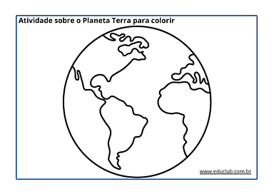 Atividade sobre o Planeta Terra para colorir para Educação Infantil, 1º Ano, 2º Ano de Geografia, Artes, Ciências - Materi...