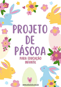 Projeto de Páscoa para Educação Infantil