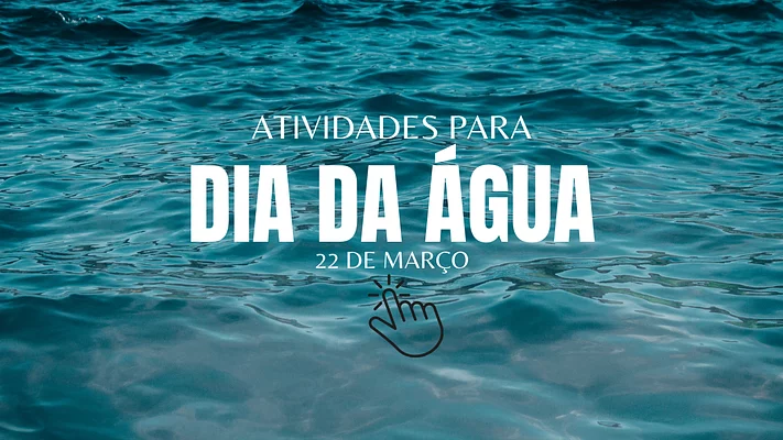 Atividades para o Dia da Água