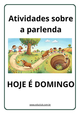 Atividades sobre a parlenda Hoje é Domingo para Educação Infantil, 1º Ano, 2º Ano de Interpretação de texto, Português, Pr...