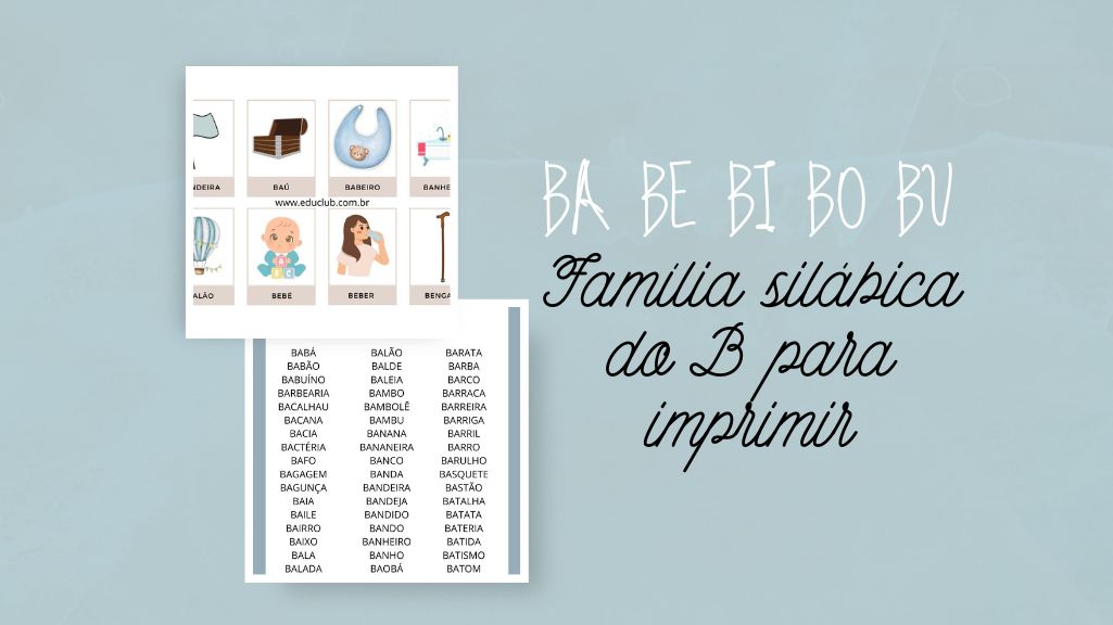 Ba Be Bi Bo Bu: família silábica do B para imprimir
